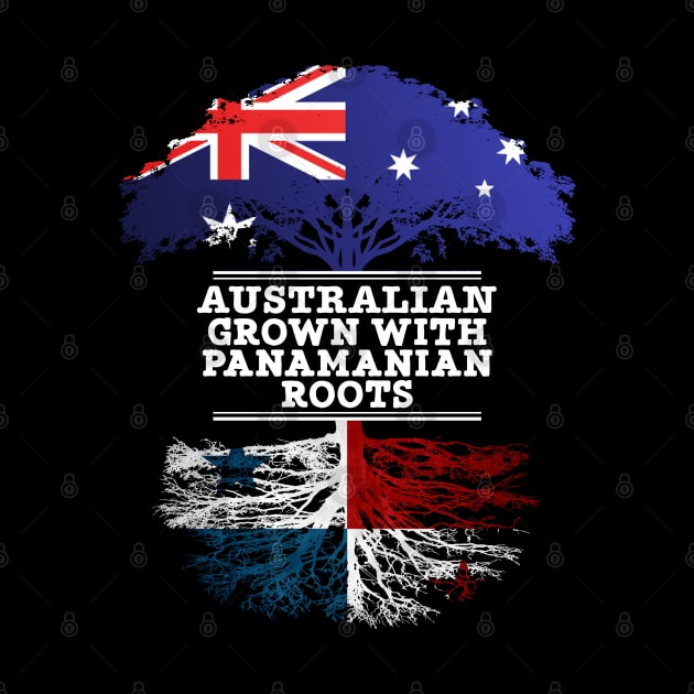 Australian Grown With Panamanian Roots - Gift for Panamanian With Roots From Panama by Country Flags