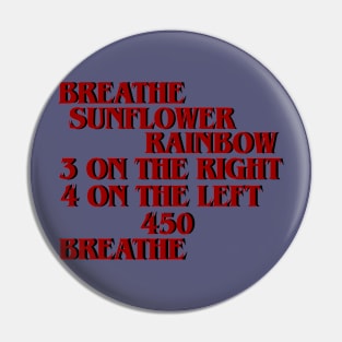 Breathe, Sunflower, Rainbow Pin