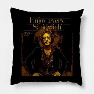 Warren Zevon \ Enjoy Every Sandwich Pillow