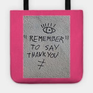 REMEMBER TO SAY THANK YOU Tote