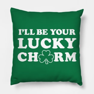 I'll Be Your Lucky Charm - Funny St. Patrick's Day Flirting Pillow