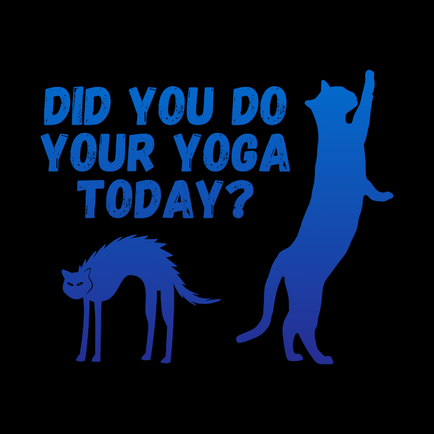 Did you do your yoga today? | Cat stretching design by Enchantedbox