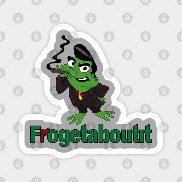 Frogetaboutit Magnet by innercoma@gmail.com