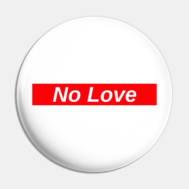 No Love // Red Box Logo Pin by FlexxxApparel