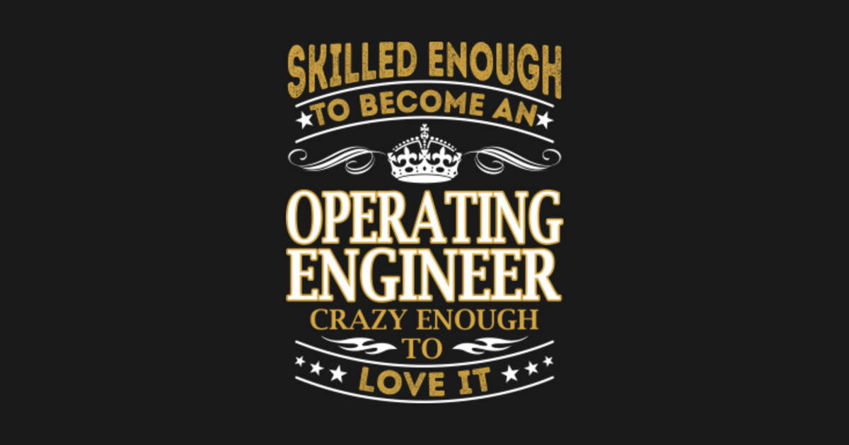 Operating Engineer Skilled Enough Operating Engineer Sticker