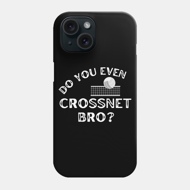 Funny Crossnet Do You Even Crossnet Bro? Phone Case by MalibuSun