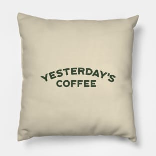 Yesterday's Coffee Pillow