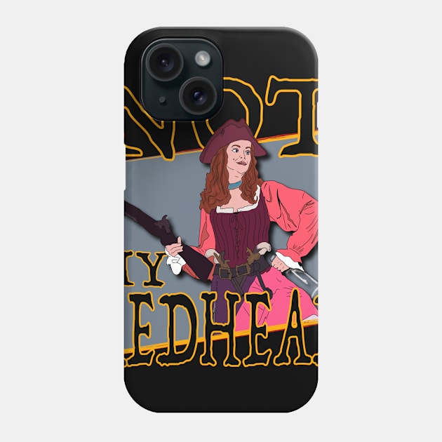 Not My Redhead! POC Phone Case by PrinceHans Designs