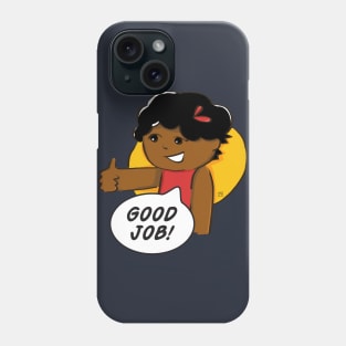 Good Job Phone Case