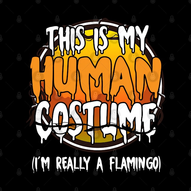 This Is My Human Costume I'm Really A Flamingo Funny Lazy Halloween Costume Last Minute Halloween Costume Halloween 2021 Gift by dianoo