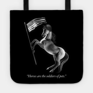 Horses are the Soldiers of Pets (dark) Tote