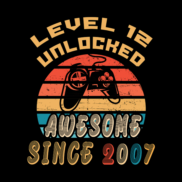 Level 12 Unlocked Awesome Since 2007 | Gamer 12th Birthday by MerchMadness