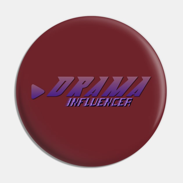 Drama Influencer Pin by DVL