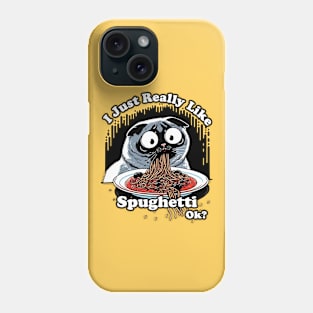 I Just Really Like Spughetti Ok?- Funny Pug Dogs Lover Gift. Phone Case