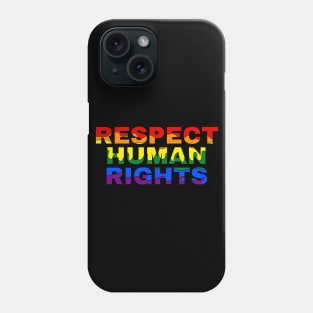 Respect Human Rights Phone Case