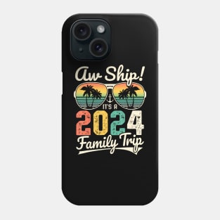 Aw Ship Its A 2024 Family Trip Family Cruise Vintage Phone Case