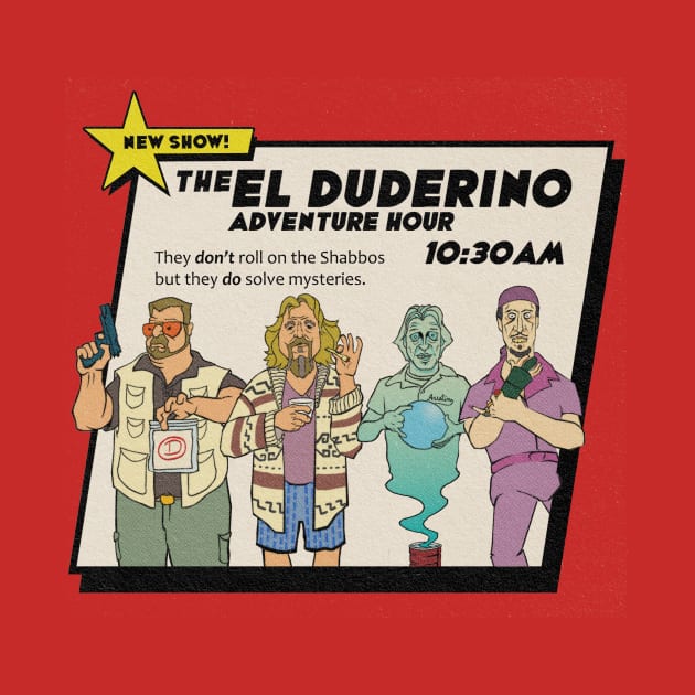 The El Duderino Adventure Hour by PersonOfMerit