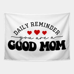 You are a good mom Tapestry