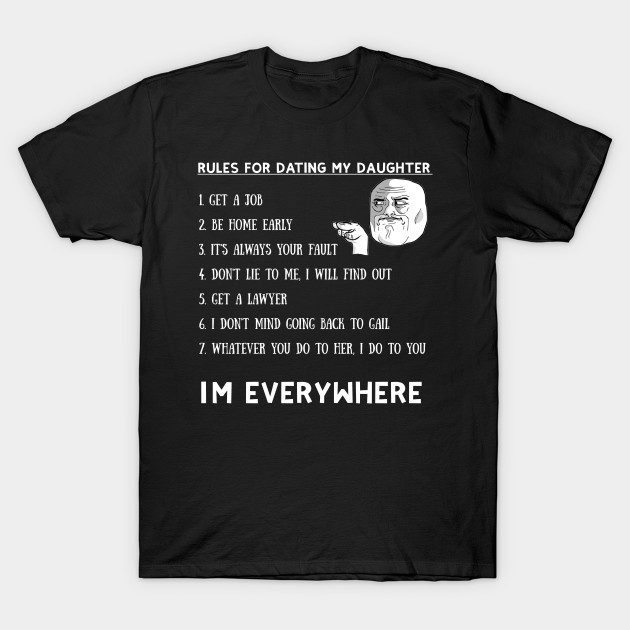 If You Want To Date My Daughter Shirt If You Want To Date My