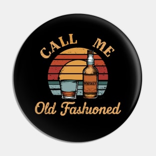 Call Me Old Fashioned, Whiskey Lover Pin