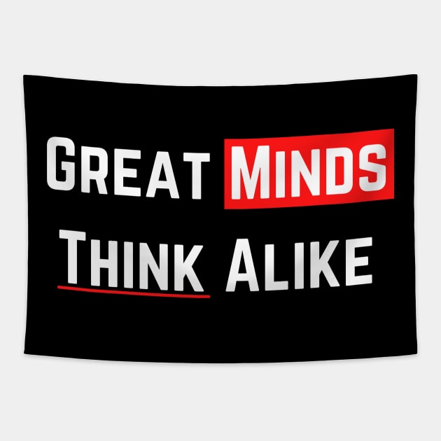 Great Minds Think Alike Tapestry by Hssinou