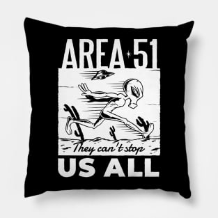 Area 51 They Can't Stop Us All Pillow