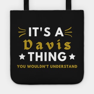 It's a Davis thing funny name shirt Tote