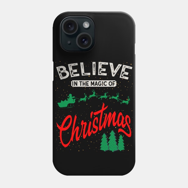 Believe in the magic of Christmas Phone Case by MZeeDesigns