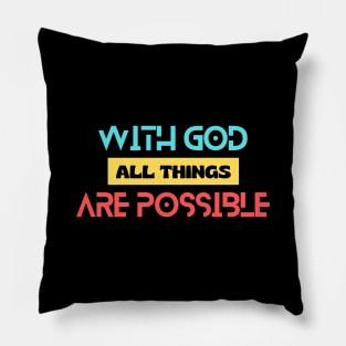 With God All Things Are Possible | Christian Typography Pillow