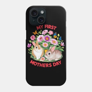 My first mothers day bunnies and flowers fun print shirt 2 Phone Case