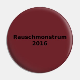 Rauschmonstrum 2016- Text Pin