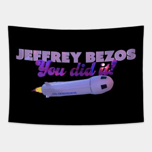 Jeffrey Bezos YOU DID IT! Tapestry