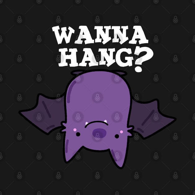 Wanna Hang Cute Animal Bat Pun by punnybone