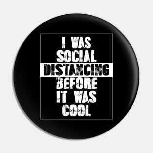 i was social distancing before it was cool Pin