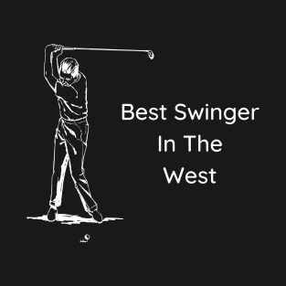 Best Swinger in the West T-Shirt