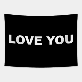 LOVE YOU TYPOGRAPHY WORD WORDS TEXT Tapestry