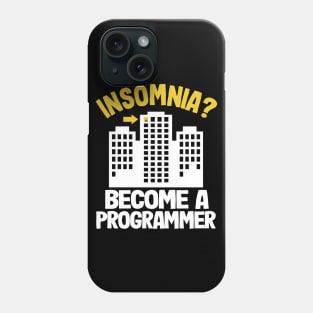 Funny Insomnia Programmer Software Developer Coder Phone Case