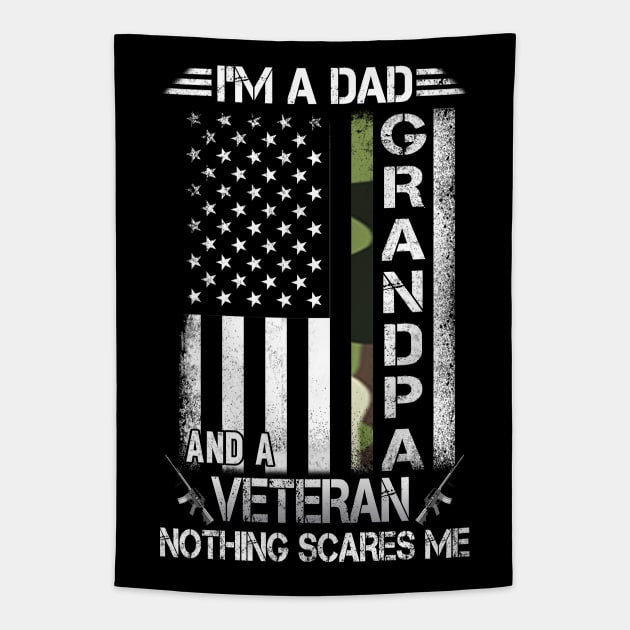 I'm A Dad Grandpa And A Veteran Nothing Scares Me Tapestry by Otis Patrick