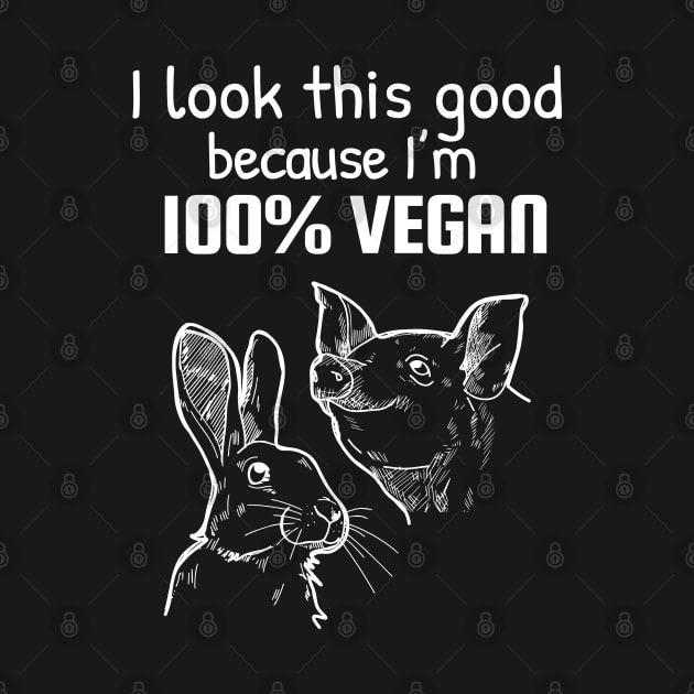 I look this good because I am 100% vegan by Purrfect