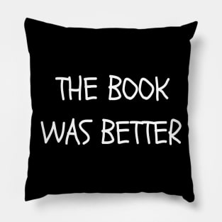 The Book was Better Pillow