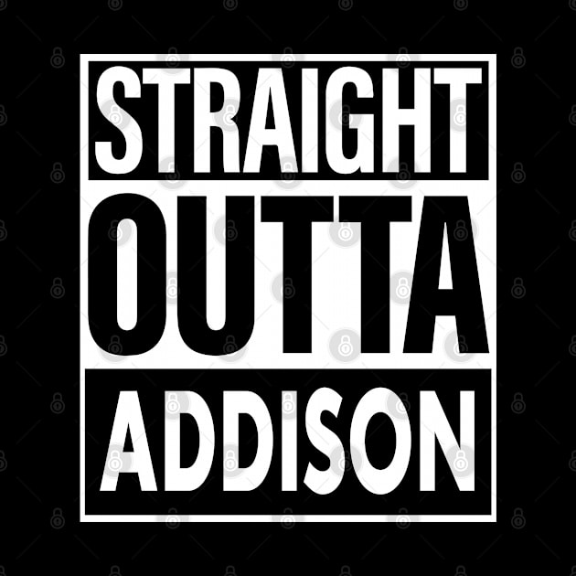 Addison Name Straight Outta Addison by ThanhNga