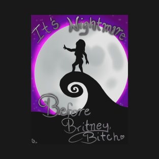 It’s Nightmare Before Britney, Bitch T-Shirt