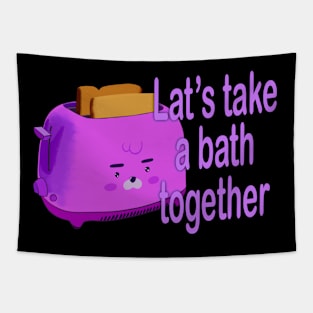 Retro inscription "Let's take a bath together" Tapestry