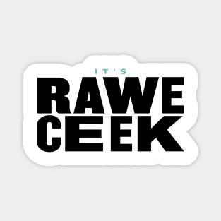 It's Rawe Ceek (black_turqoise) Magnet