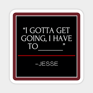 Jesse's Parting Lines Magnet