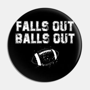 Falls Out Balls Out Football Vintage Thanksgiving Retro Pin