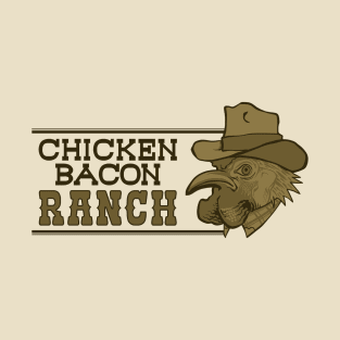 Chicken Bacon Ranch T-Shirt