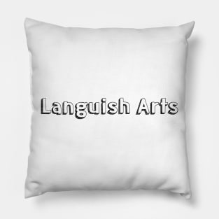 Languish Arts / Typography Design Pillow