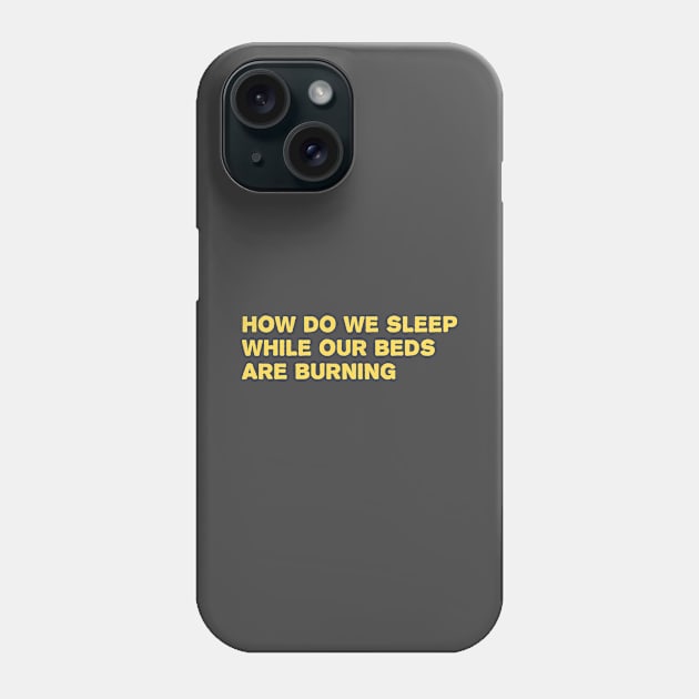 Beds are Burning, mustard Phone Case by Perezzzoso