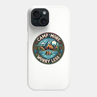 Camp More Worry Less Phone Case